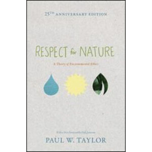 RESPECT FOR NATURE. A THEORY OF ENVIRONMENTAL ETHICS
