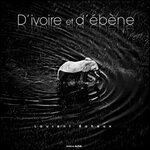 D'IVOIRE & D'ÉBÈNE