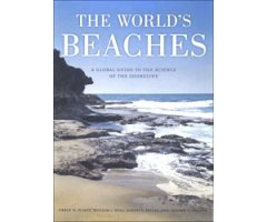THE WORLD\'S BEACHES. A GLOBAL GUIDE TO THE SCIENCE OF THE SHORELINE 