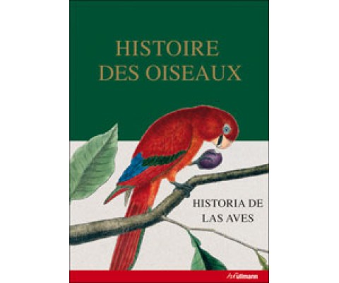 HISTOIRE DES OISEAUX. HISTORIA DE LAS AVES