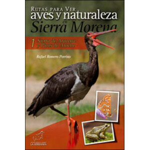 RUTAS PARA VER AVES Y NATURALEZA EN SIERRA MORENA 1. SIERRA DE ARACENA Y PICOS DE AROCHE