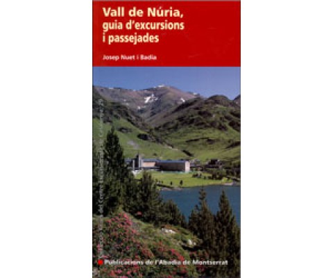 VALL DE NÚRIA, GUIA D'EXCURSIONS I PASSEJADES