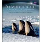 FROZEN PLANET. A WORLD BEYOND IMAGINATION
