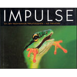 IMPULSE EIN JAHR FASZINIERENDE NATURFOTOGRAFIE