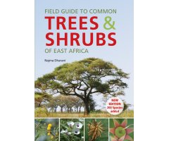 FIELD GUIDE TO COMMON TREES & SHRUBS OF EAST AFRICA