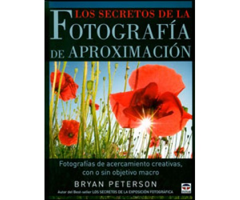 LOS SECRETOS DE LA FOTOGRAFÍA DE APROXIMACIÓN