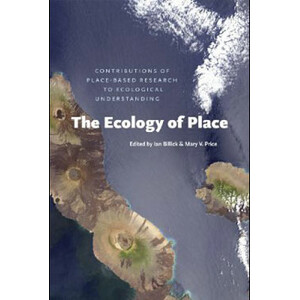 THE ECOLOGY OF PLACE. CONTRIBUTIONS OF PLACE-BASED RESEARCH TO ECOLOGICAL UNDERSTANDING