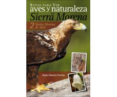 RUTAS PARA VER AVES Y NATURALEZA EN SIERRA MORENA 2. SIERRA MORENA DE JAÉN 2