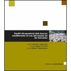 GESTIÓ SILVOPASTORAL DELS BOSCOS MEDITERRANIS: EL CAS DEL MASSÍS DE LES GAVARRES