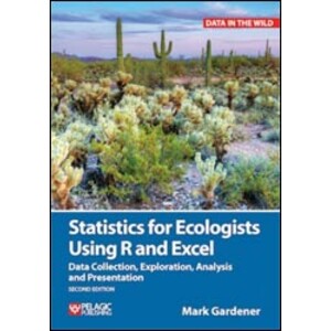 STATISTICS FOR ECOLOGISTS USING R AND EXCEL. DATA COLLECTION, EXPLORATION ANALYSIS AND PRESENTATION