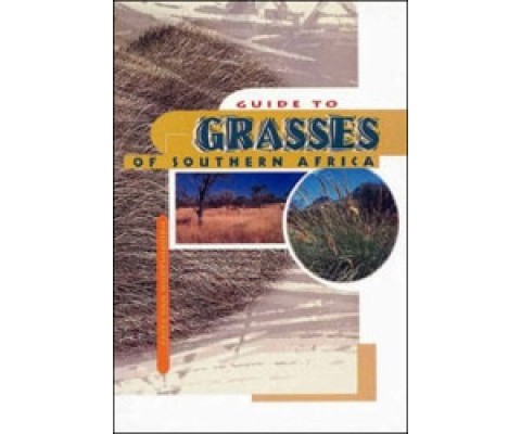 GUIDE TO THE GRASSES OF SOUTHERN AFRICA. 2ND ED.