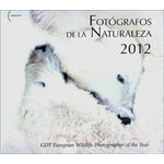 FOTÓGRAFOS DE LA NATURALEZA 2012. GDT EUROPEAN WILDLIFE PHOTOGRAPHER OF THE YEAR