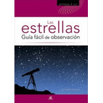 LAS ESTRELLAS. GUÍA FÁCIL DE OBSERVACIÓN