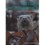 WILDLIFE PHOTOGRAPHER: A COURSE IN CREATIVE PHOTOGRAPHY