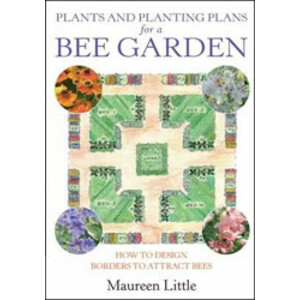 PLANTS AND PLANTING PLANS FOR A BEE GARDEN