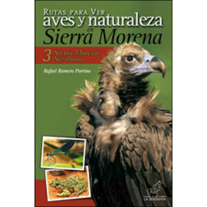 RUTAS PARA VER AVES Y NATURALEZA EN SIERRA MORENA 3. SIERRA MORENA SEVILLANA