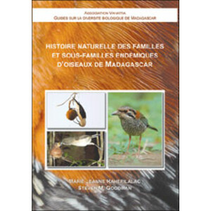 HISTOIRE NATURELLE DES FAMILLES ET SOUS-FAMILLES ENDÉMIQUES D'OISEAUX DE MADAGASCAR