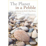 THE PLANET IN A PEBBLE. A JOURNEY INTO EARTH'S DEEP HISTORY