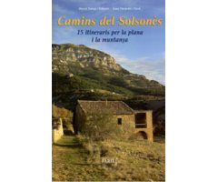 CAMINS DEL SOLSONÈS. 15 ITINERARIS PER LA PLANA I LA MUNTANYA