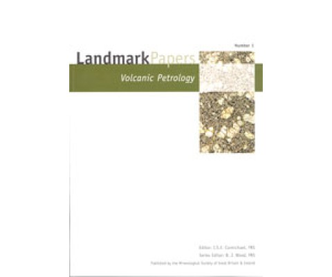 LANDMARK PAPERS: VOL. 1 VOLCANIC PETROLOGY