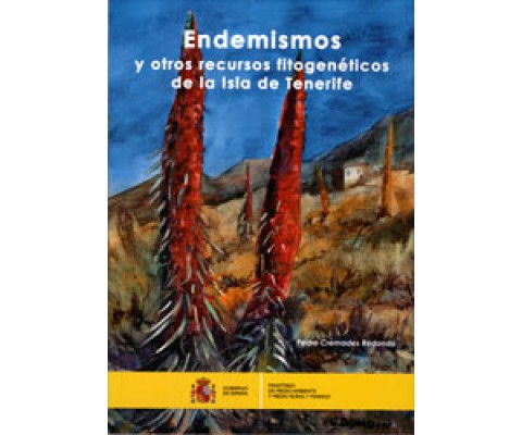 ENDEMISMOS Y OTROS RECURSOS FITOGENÉTICOS DE LA ISLA DE TENERIFE