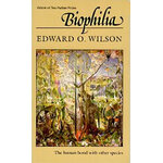 BIOPHILIA. THE HUMAN BOND WITH OTHER SPECIES