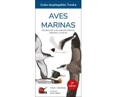 AVES MARINAS. INTRODUCCIÓN A LAS ESPECIES IBÉRICAS, BALEARES Y CANARIAS. GUÍAS DESPLEGABLES TUNDRA