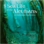 SEA LIFE OF THE ALEUTIANS. AN UNDERWATER EXPLORATION