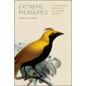 EXTREME MEASURES. THE ECOLOGICAL ENERGETICS OF BIRDS AND MAMMALS