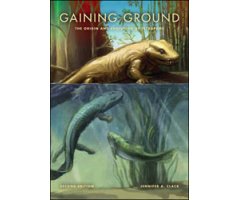 GAINING GROUND. THE ORIGIN AND EVOLUTION OF TETRAPODS 2