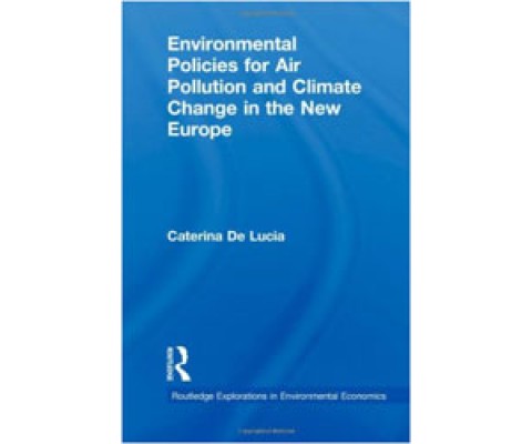 ENVIRONMENTAL POLICIES FOR AIR POLLUTION AND CLIMATE CHANGE IN THE NEW EUROPE
