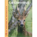 LE CHEVREUIL. DESCRIPTION, COMPORTEMENT, VIE SOCIALE, EXPANSION, OBSERVATION