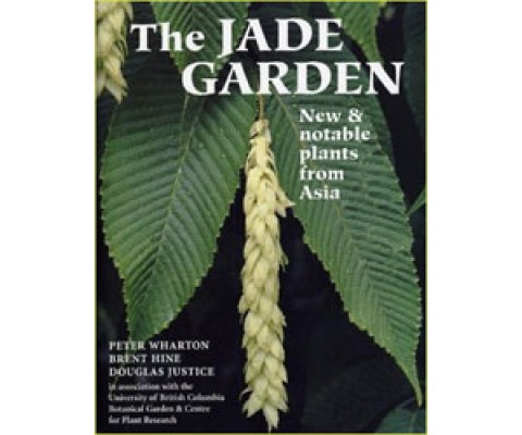 THE JADE GARDEN, NEW & NOTABLE PLANTS FROM ASIA
