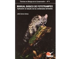 MANUAL BÁSICO DE FOTOTRAMPEO. APLICACIÓN AL ESTUDIO DE LOS VERTEBRADOS TERRESTRES