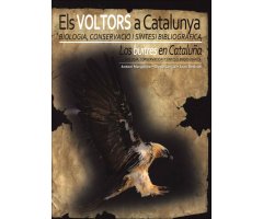 ELS VOLTORS A CATALUNYA. BIOLOGIA, CONSERVACIÓ I SÍNTESI BIBLIOGRÀFICA - LOS BUITRES EN CATALUÑA, BIOLOGÍA, CONSERVACIÓN Y SÍNTESIS BIBLIOGRÁFICA     