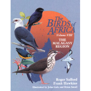 THE BIRDS OF AFRICA. VOLUME VIII. THE BIRDS OF THE MALAGASY REGION