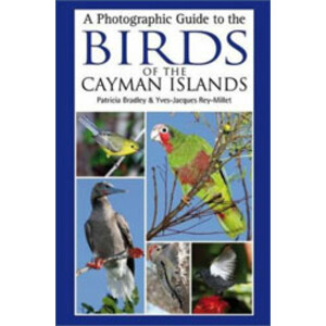 A PHOTOGRAPHIC GUIDE TO THE BIRDS OF THE CAYMAN ISLANDS
