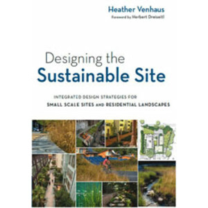 DESIGNING THE SUSTAINABLE SITE