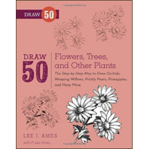 DRAW 50 FLOWERS, TREES, AND OTHER PLANTS