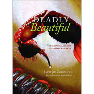 DEADLY BEAUTIFUL. VANISHING KILLERS OF THE ANIMAL KINGDOM