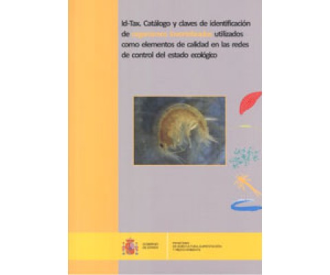 ID-TAX. CATÁLOGO Y CLAVES DE IDENTIFICACIÓN DE ORGANISMOS INVERTEBRADOS UTILIZADOS COMO ELEMENTOS DE CALIDAD EN LAS REDES DE CONTROL DEL ESTADO ECOLÓG