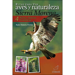 RUTAS PARA VER AVES Y NATURALEZA EN SIERRA MORENA 4. SIERRA MORENA CORDOBESA