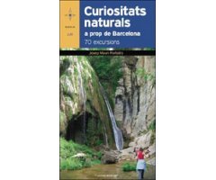 CURIOSITATS NATURALS A PROP DE BARCELONA 70 EXCURSIONS 