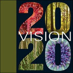 2020 VISION. BIG DIEAS TO REBUILD OUR NATURAL HOME