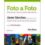 FOTO A FOTO 01. PERFECCIONA TU TÉCNICA Y DISFRUTA APRENDIENDO