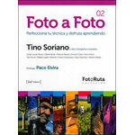 FOTO A FOTO 02. PERFECCIONA TU TÉCNICA Y DISFRUTA APRENDIENDO