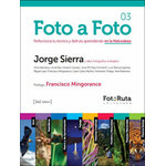 FOTO A FOTO 03. PERFECCIONA TU TÉCNICA Y DISFRUTA APRENDIENDO EN LA NATURALEZA