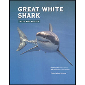 GREAT WHITE SHARK. MYTH AND REALITY