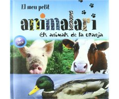EL MEU PETIT ANIMALARI. ELS ANIMALS DE LA GRANJA