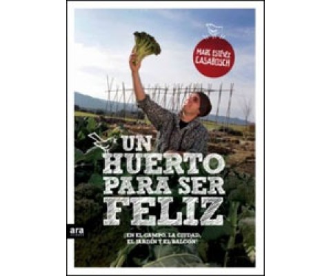 UN HUERTO PARA SER FELIZ